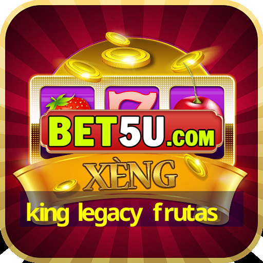 king legacy frutas